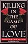 Killing in the Name of Love: Genocide of a Nation
