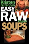 Kristen Suzanne's Easy Raw Vegan Soup...