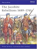 The Jacobite Rebellions 1689-1745 (Men-at-Arms)