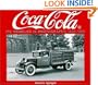 Coca-Cola Its Vehicles in Photographs 1930-1969: Photographs from the Archives Department of the Coca-Cola Company (Iconografix Photo Archive Series)