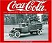 Coca-Cola Its Vehicles in Photographs 1930-1969: Photographs from the Archives Department of the Coca-Cola Company (Photo Archive Series)