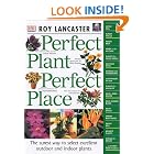 Click here to buy Perfect Plant, Perfect Place by  Roy Lancaster.