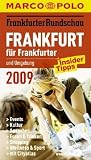 Frankfurt f&uuml;r Frankfurter 2009: Und Umgebung - Mit Insider-Tipps - Ausgehen, Essen & Trinken, Shopping, Kultur, Wellness & Sport, Events - Cityatlas - Ann Wente Roland Gramling