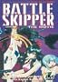 Battle Skipper - The Movie