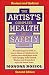 The Artist's Complete Health and Safety Guide