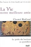 La vie, notre meilleure amie