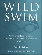 Wild Swim: River, Lake, Lido and Sea: the Best Places to Swim Outdoors in Britain