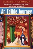 An Edible Journey (3rd Edition): Exploring the Islands' Fine Foods, Farms and Vineyards