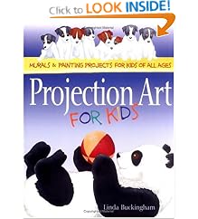 Projection Art for Kids: Murals & Painting Projects for Kids of All Ages