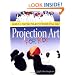 Projection Art for Kids: Murals & Painting Projects for Kids of All Ages