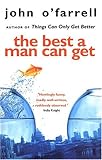 The Best a Man Can Get: A Novel