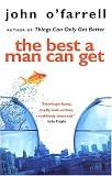 The Best a Man Can Get
