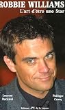 Revue Editions de la Lagune  / Robbie Williams : L'art d'être une star