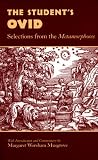 The Student`s Ovid: Selections from the Metamorphoses (Oklahoma Series in Classical Culture)