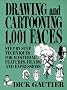 Drawing and Cartooning 1001 Faces