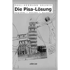 Die Pisa-L�sung . Epigramme, Gedichte, Kurztexte