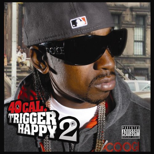 40 Cal - Trigger Happy - Zortam Music