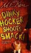 Dinky Hocker Shoots Smack!