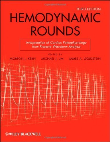 Hemodynamic Rounds: Interpretation of Cardiac Pathophysiology from Pressure Waveform Analysis by Michael J. Lim (2009-06-09)