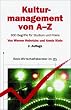 Kulturmanagement von A - Z: 600 Begriffe f�r Studium und Praxis