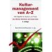 Kulturmanagement von A - Z: 600 Begriffe f�r Studium und Praxis