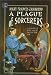 Plague of Sorcerers,A: Plague of Sorcerers, A: A Magical Mystery