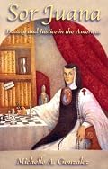 Sor Juana: Beauty and Justice in the Americas