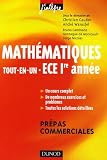 Mathématiques Tout-en-Un ECE 1e année Prépas commerciales : Cours et exercices corrigés