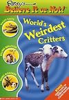 World's Weirdest Critters (Ripley's Believe It Or Not)