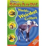 World's Weirdest Critters (Ripley's Believe It Or Not)