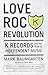 Love Rock Revolution: K Records and the Rise of Independent Music