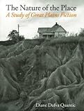 The Nature of the Place: A Study of Great Plains Fiction