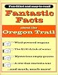 Fantastic Facts about the Oregon Trail