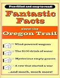 Fantastic Facts about the Oregon Trail