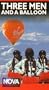 Three Men and a Balloon (Nova Adventures in Science) [VHS]