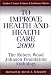Books : To Improve Health and Health Care 2000: The Robert Wood Johnson Foundation Anthology