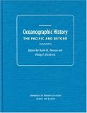 Oceanographic History: The Pacific and Beyond (Proceedings of the 5th International Congress on the History)