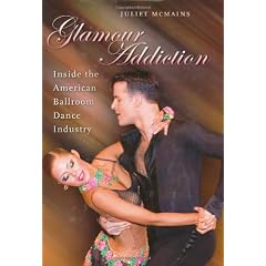 Glamour Addiction: Inside the American Ballroom Dance Industry