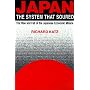 Japan, the System That Soured : The Rise and Fall of the Japanese Economic Miracle