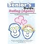 The Senior's Guide to Dating (Again): Traditional And Online