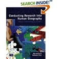 Conducting Research in Human Geography: theory, methodology and practice by  Robert Kitchin and Nick Tate