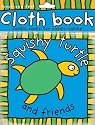 Squishy Turtle and Friends (Cloth Books)
