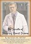 "The Secrets of Stopping Heart Disease"
