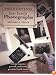 Preserving Your Family Photographs: How to Organize, Present, and Restore Your Precious Family Images
