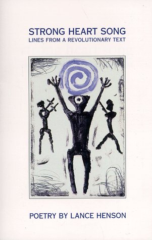 Strong Heart Song: Lines from a Revolutionary Text