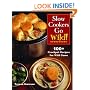 Slow Cookers Go Wild