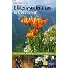 Blütenwanderungen In Oberbayern: Die schönsten Streifzüge zu besonderen Pflanzen Blütenwanderungen In Oberbayern: Die schönsten Streifzüge zu besonderen Pflanzen