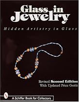 Glass in Jewelry : Hidden Artistry in Glass