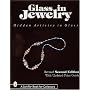 Glass in Jewelry : Hidden Artistry in Glass