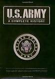 U.S. Army: A Complete History